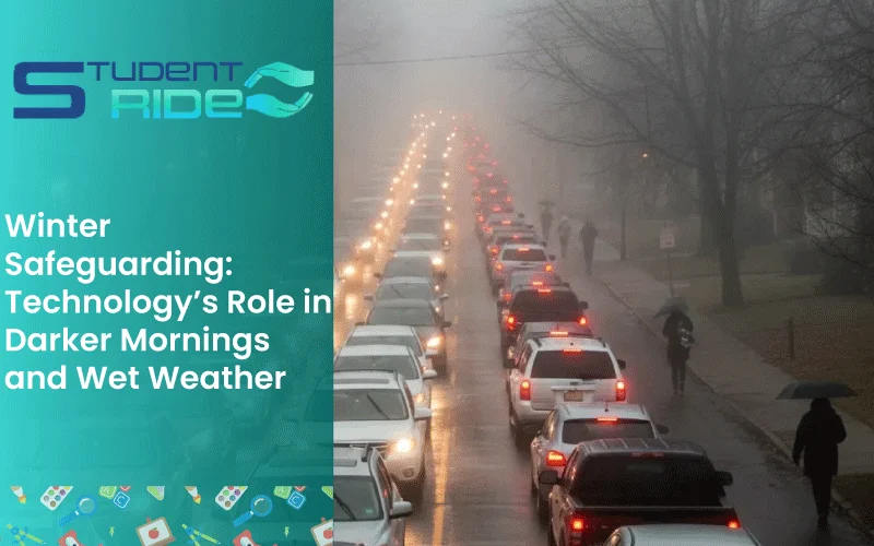 Winter Safeguarding: Technology’s Role in Darker Mornings and Wet Weather
